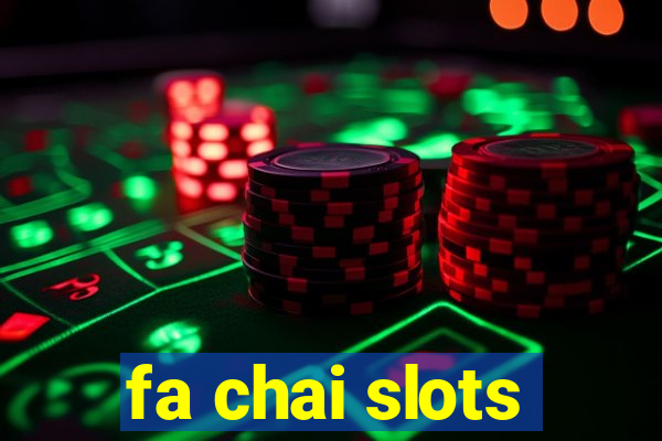 fa chai slots